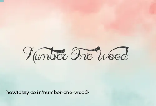 Number One Wood