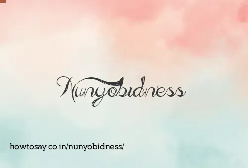Nunyobidness