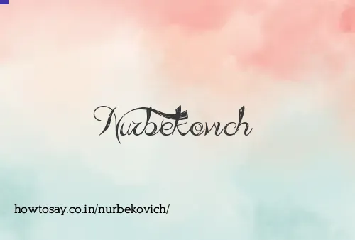 Nurbekovich
