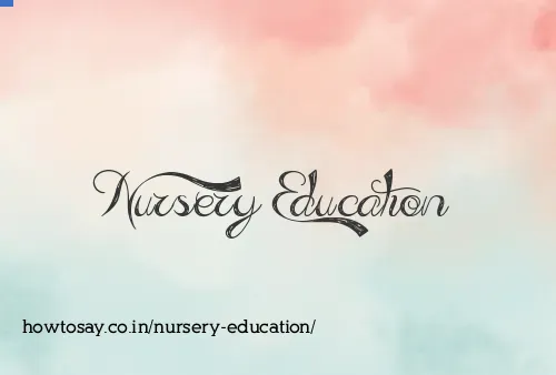 Nursery Education