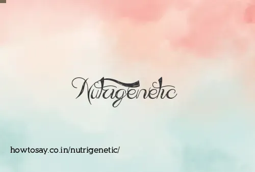 Nutrigenetic