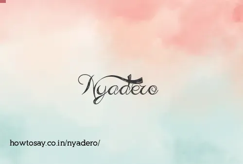 Nyadero