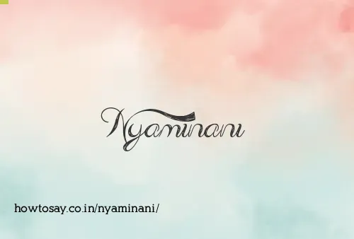 Nyaminani