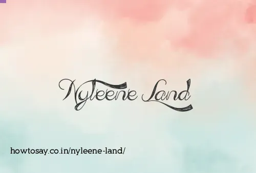Nyleene Land