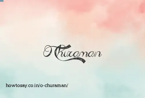 O Churaman