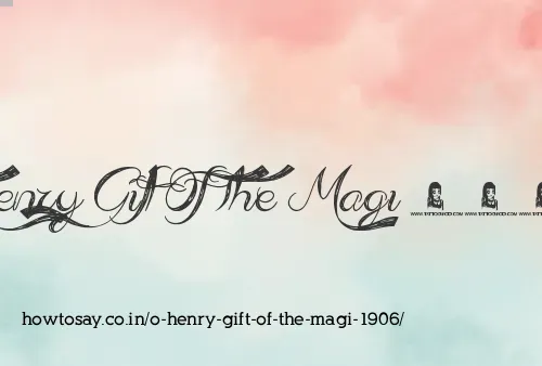 O Henry Gift Of The Magi 1906