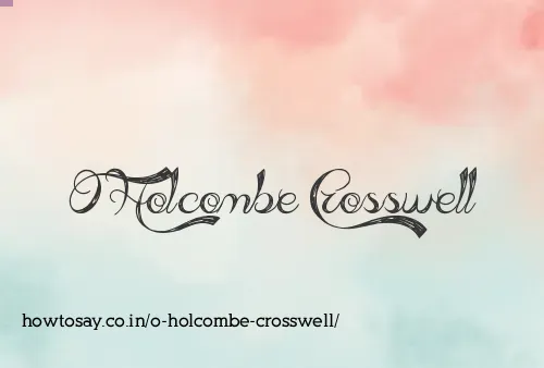 O Holcombe Crosswell