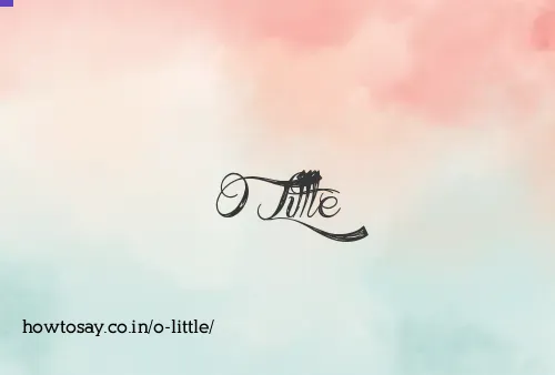 O Little