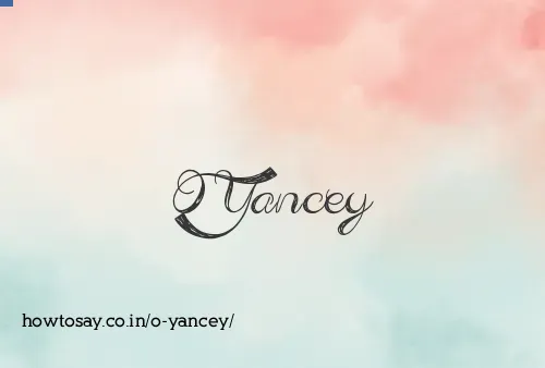 O Yancey