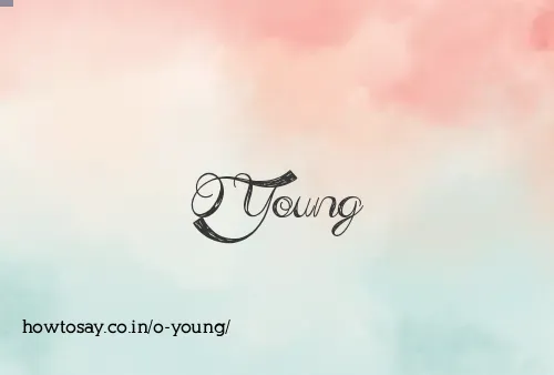 O Young