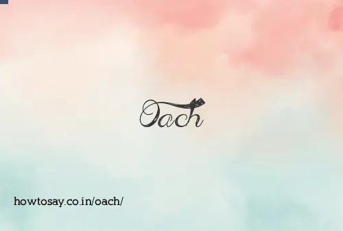 Oach