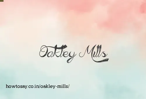 Oakley Mills