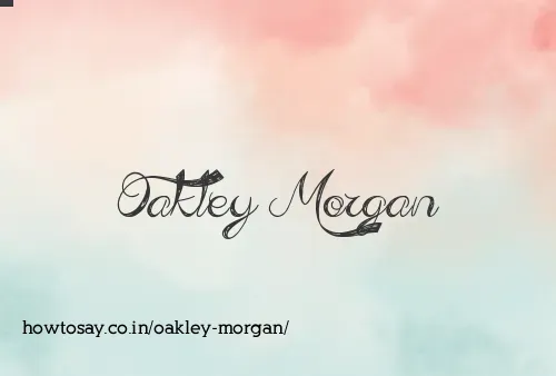 Oakley Morgan