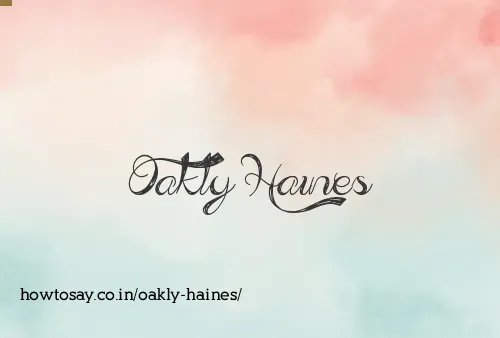Oakly Haines