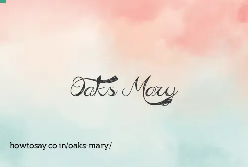 Oaks Mary