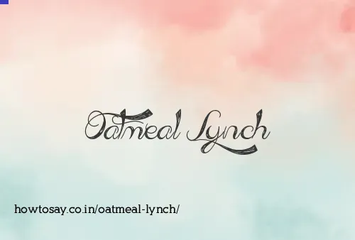 Oatmeal Lynch