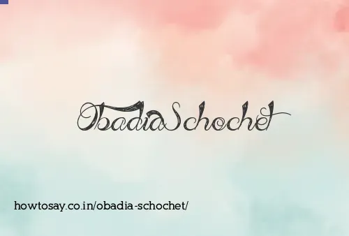 Obadia Schochet