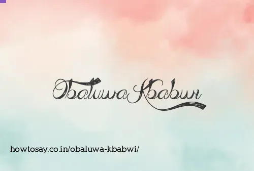 Obaluwa Kbabwi