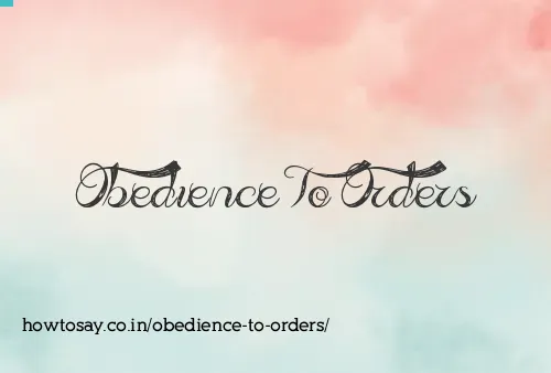Obedience To Orders