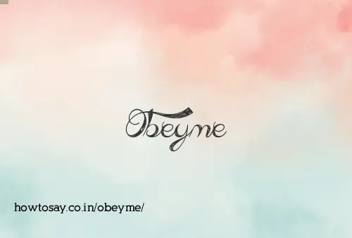 Obeyme