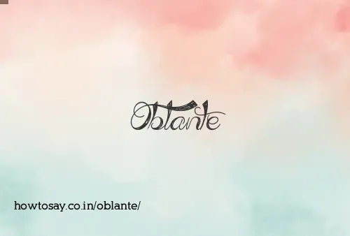 Oblante