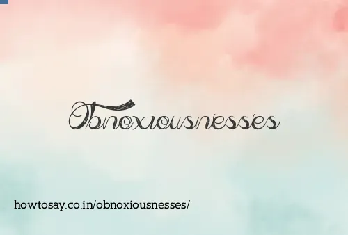 Obnoxiousnesses