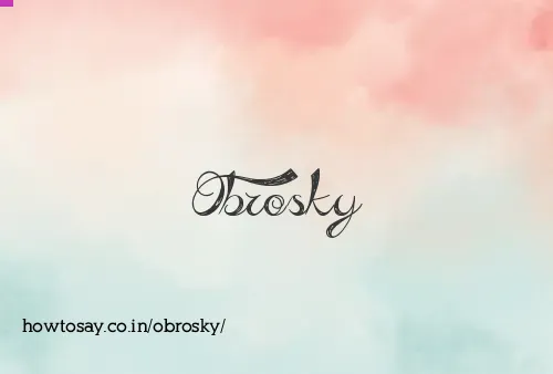 Obrosky