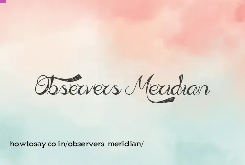 Observers Meridian