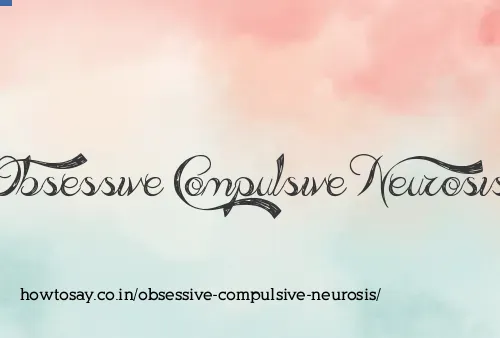 Obsessive Compulsive Neurosis