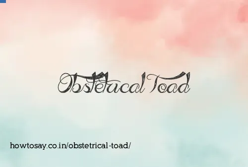 Obstetrical Toad