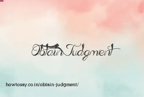 Obtain Judgment