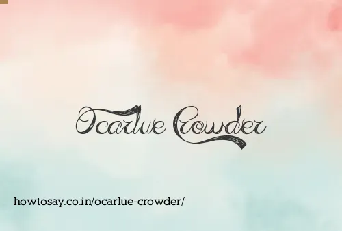 Ocarlue Crowder