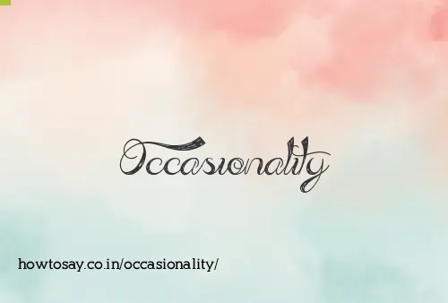 Occasionality