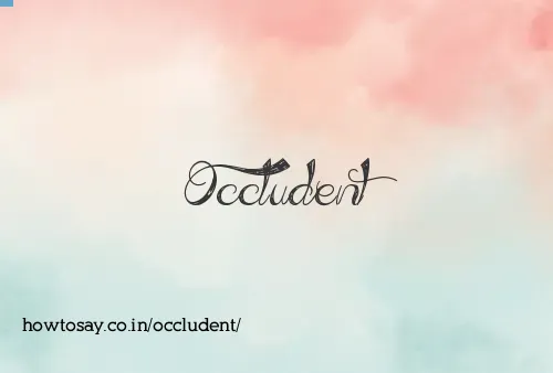 Occludent