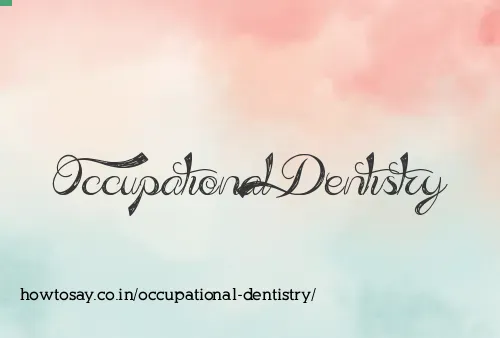 Occupational Dentistry