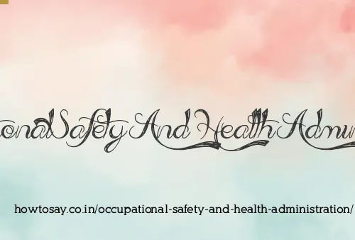 Occupational Safety And Health Administration