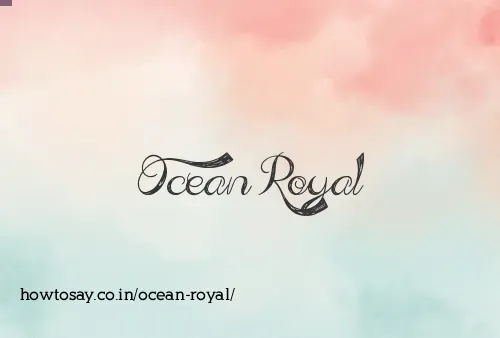 Ocean Royal