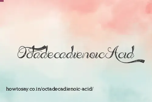 Octadecadienoic Acid