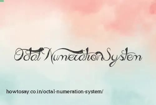 Octal Numeration System