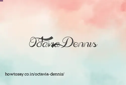 Octavia Dennis