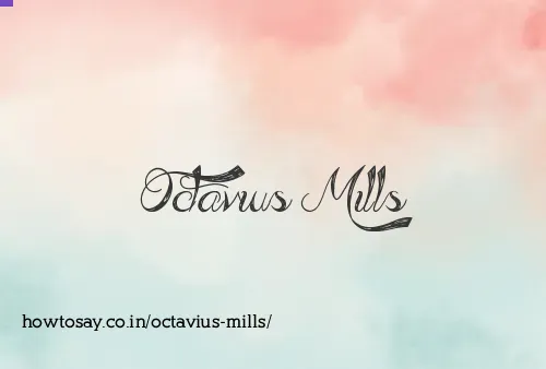 Octavius Mills