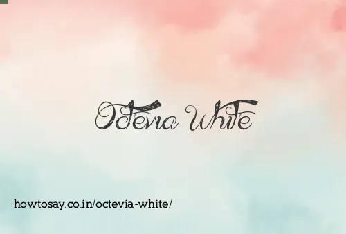 Octevia White