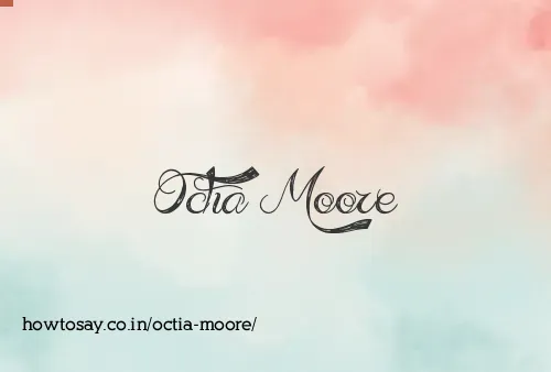 Octia Moore