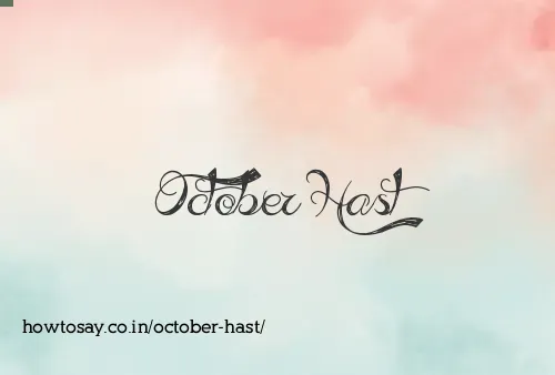 October Hast