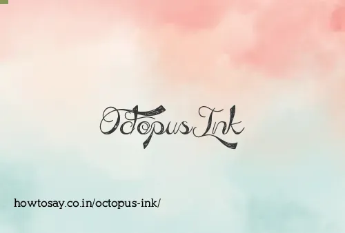 Octopus Ink