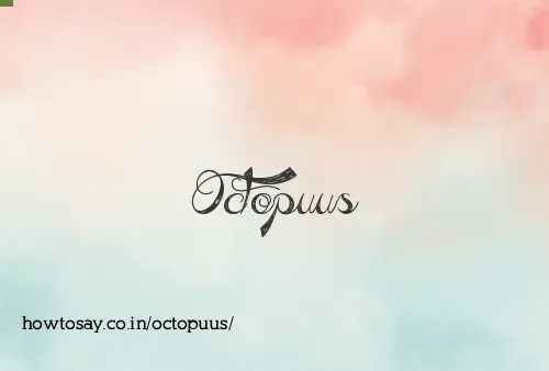 Octopuus