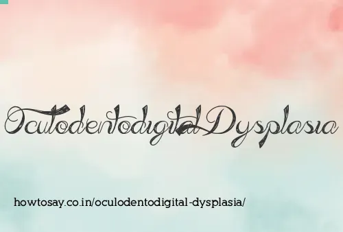 Oculodentodigital Dysplasia
