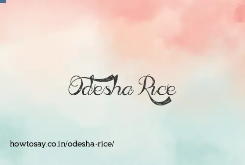 Odesha Rice