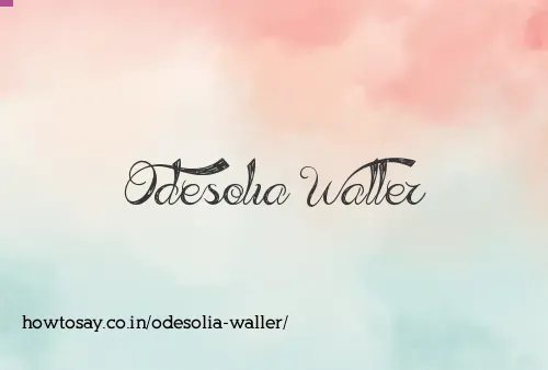 Odesolia Waller