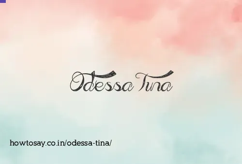 Odessa Tina